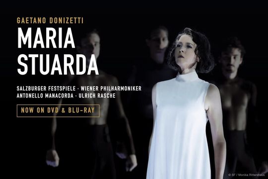 Maria Stuarda from the Salzburg Festival arrives on DVD and Blu-ray: C Major, September 2026